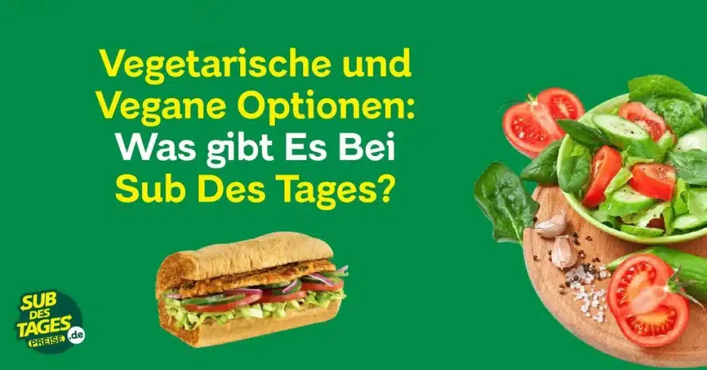 Sub Des Tages vegane Optionen